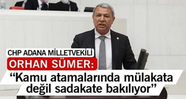 “Kamu atamalarında mülakata değil sadakate bakılıyor”