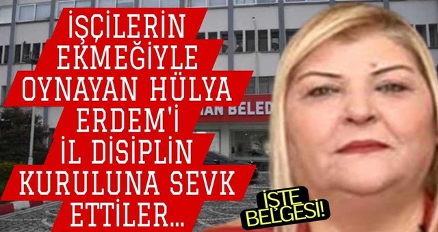 İşçilerin ekmeğiyle oynayan CHP'li Belediye Başkanı Disipline Sevk Edildi