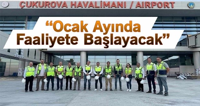 “Ocak Ayında Faaliyete Başlayacak”