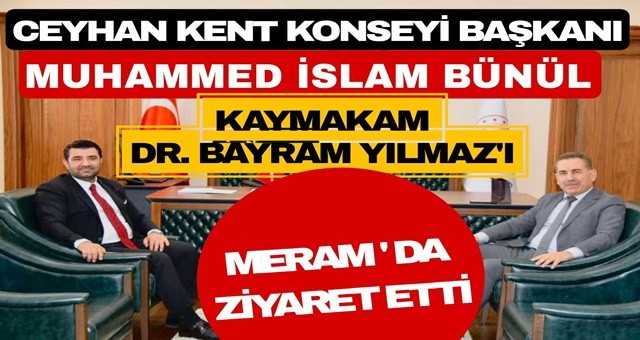 Başkan Bünül, Kaymakam DR. Bayram Yılmaz'ı Meram'da ziyaret etti.