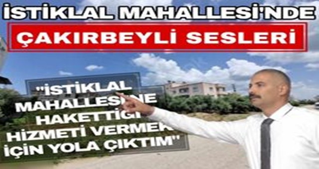 İstiklal Mahallesi'nde Çakırbeyli Sesleri!