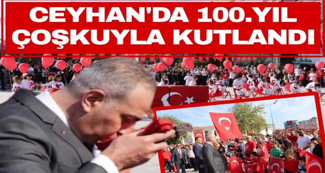 CEYHAN'DA 100 YIl COŞKUYLA KUTLANDI