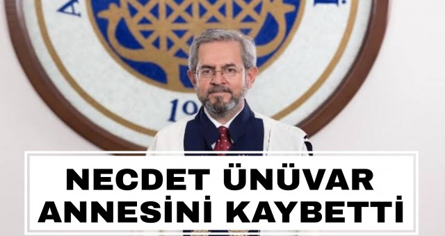 Necdet Ünüvar Annesini Kaybetti