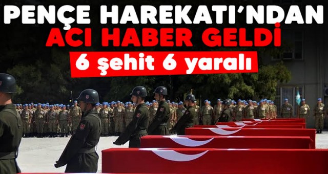 Hakkari’de 6 Askerimiz Şehit Oldu