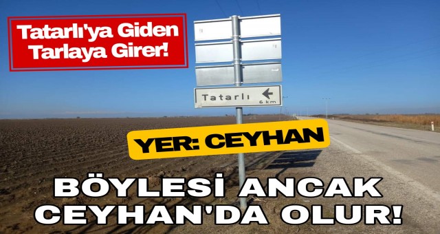 Ceyhan'da bir garip tabela!