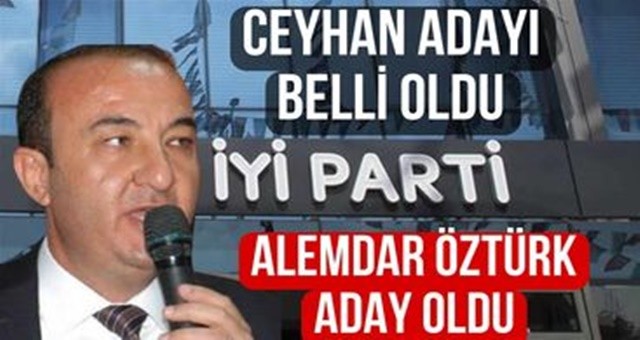 İYİ Parti Ceyhan Adayı Belli Oldu!