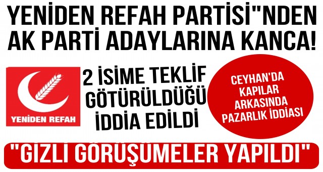 Yeniden Refah Partisi'nden AK Parti Adaylarına Kanca!