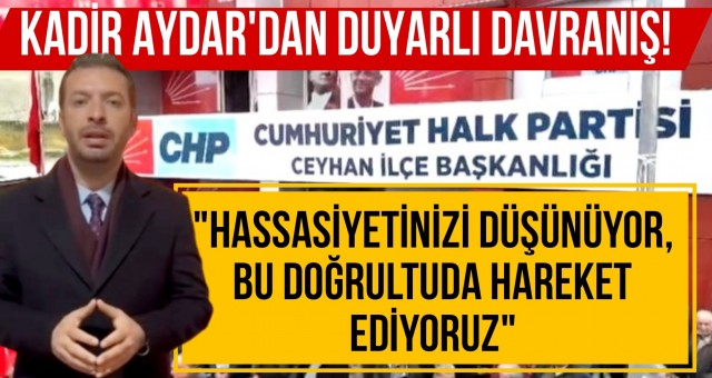 Kadir Aydar'dan duyarlı davranış!