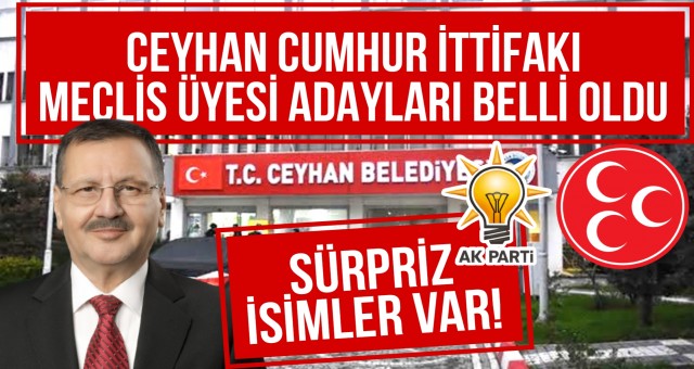 Ceyhan Cumhur İttifakı'nın Meclis Üyesi Adayları Belli Oldu