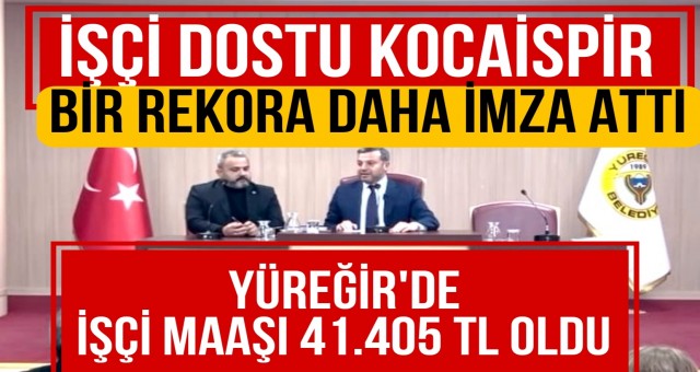 Son Sözü Kocaispir Söyledi: Yüreğir'de maaş 41.405 TL Oldu