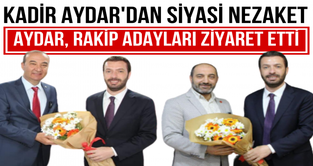 Kadir Aydar'dan Siyasi Nezaket!