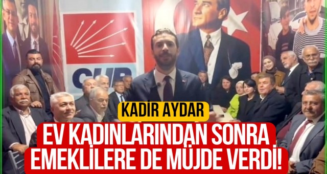 Kadir Aydar, Ev Kadınlarından Sonra, Emeklilere de Müjde Verdi!