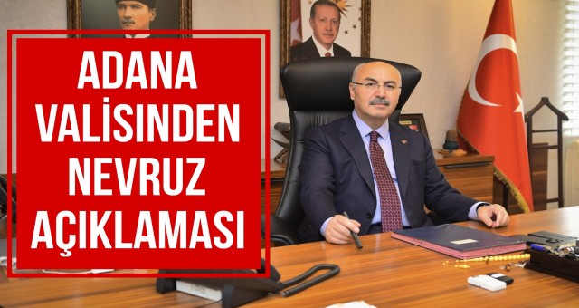 Adana Valisinden Nevruz Açıklaması