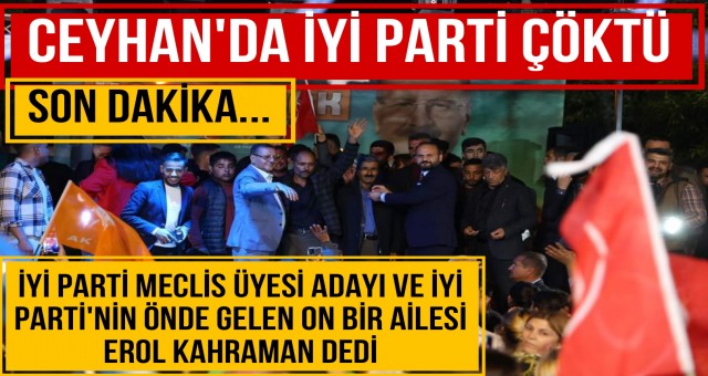 Ceyhan'da İYİ Parti Çöktü!