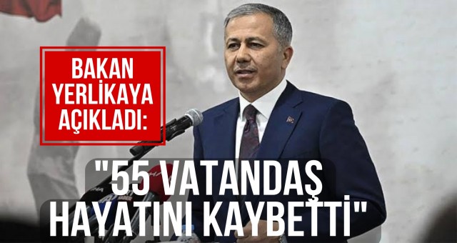 Bakan Yerlikaya Açıkladı 