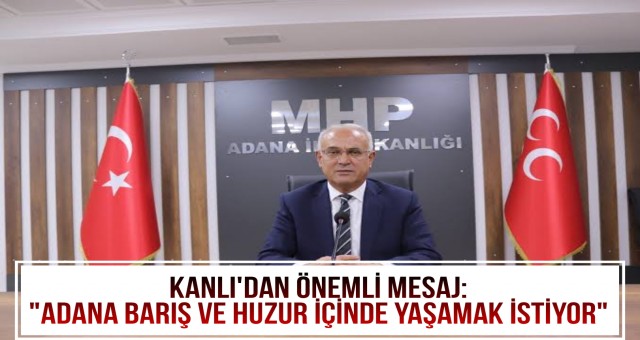 Kanlı'dan Önemli Mesaj 