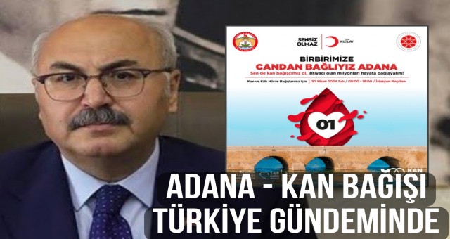 Adana - Kan Bağışı Türkiye Gündeminde