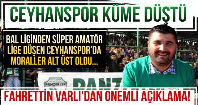 Ceyhanspor Kulüp Başkanı Fahrettin Varlı'dan Açıklama Geldi...