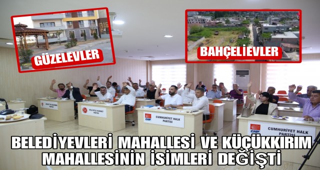 Belediyeevleri ve Küçükkırım Mahallesinin İsimleri Değişti