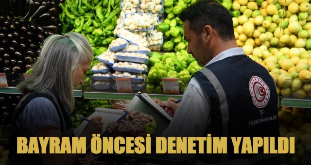 Adana'da Bayram Öncesi Denetim Yapıldı