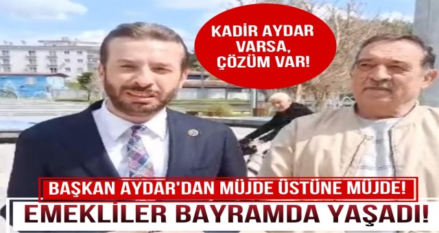 Başkan Aydar’dan Müjde Üstüne Müjde!