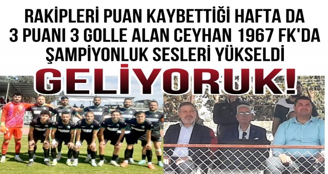 Ceyhan 1967 FK Hanesine 3 Puanı Yazdırdı