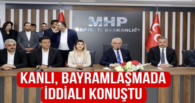 Kanlı, Bayramlaşmada İddialı Konuştu