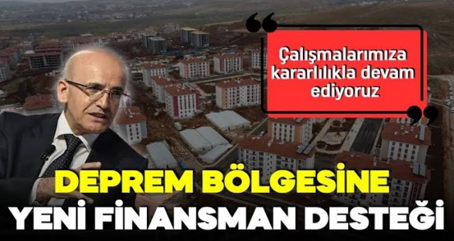 Deprem Bölgesine 500 Milyon Dolar Finansman Desteği