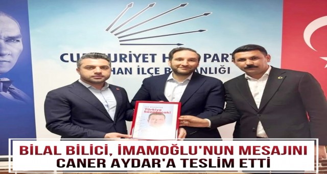 Bilal Bilici, İmamoğlu’nun Mesajını Caner Aydar’a Teslim Etti