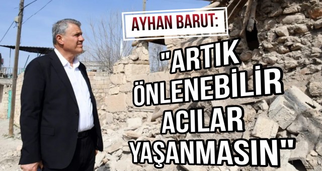 'Artık Önlenebilir Acılar Yaşanmasın'