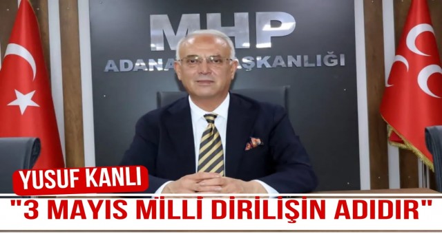 '3 Mayıs Milli Dirilişin Adıdır'