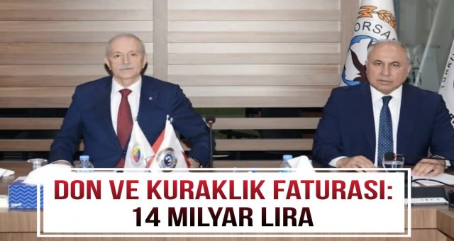 Don ve Kuraklık Faturası: 14 Milyar Lira