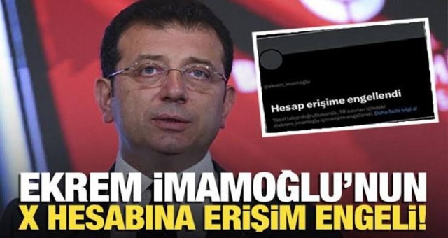 Ekrem İmamoğlu’nun X Hesabına Erişim Engeli!