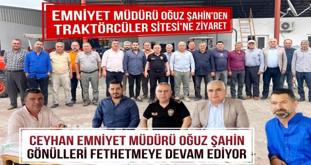 Emniyet Müdürü Oğuz Şahin Gönülleri Fethetmeye Devam Ediyor