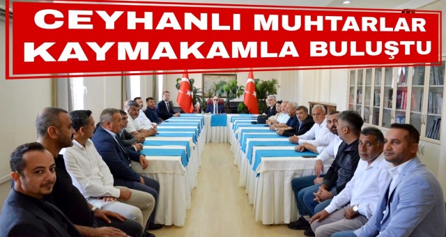 Ceyhanlı Muhtarlar Kaymakam Kurtyemez’i Ziyaret Etti