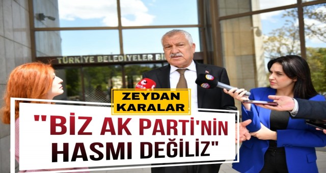 'Biz AK Parti'nin Hasmı Değiliz'