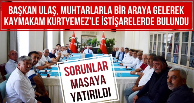 Ceyhan'da Muhtarlar ile Kaymakamlık Arasında Güçlü İş Birliği