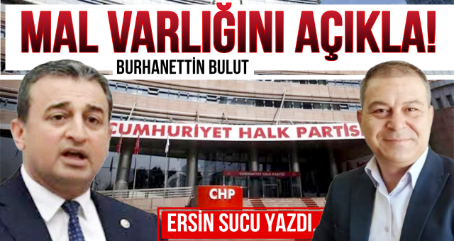 Mal Varlığını Açıkla Burhanettin Bulut!