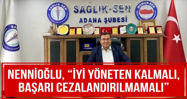 'İyi Yöneten Kalmalı, Başarı Cezalandırılmamalı'