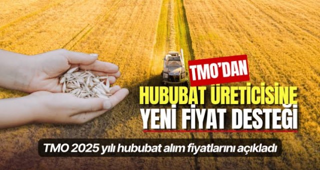 TMO 2025 Yılı Hububat Alım Fiyatını Açıkladı!