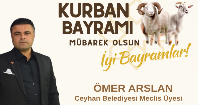 Ömer Arslan’dan Kurban Bayramı Mesajı