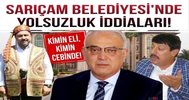Sarıçam Belediyesi'nde Yolsuzluk İddiaları!