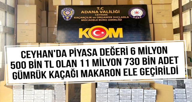 Ceyhan'da Kaçakçılık Operasyonu!