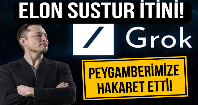 X'in yapay zeka asistanı Grok kontrolden çıktı! Peygamber Efendimizi de hedef almış.