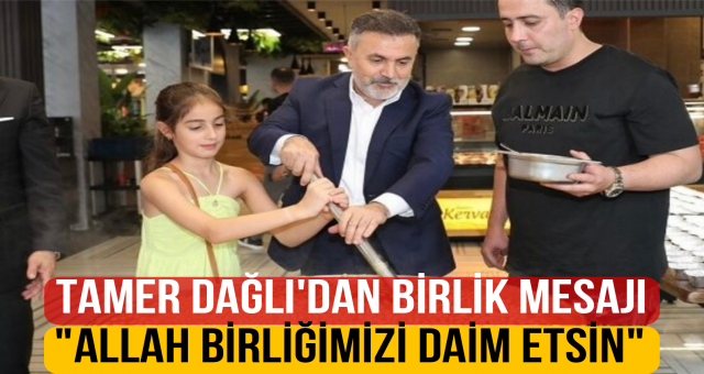Tamer Dağlı'dan Birlik Mesajı!