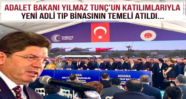 Adana'da yeni adli tıp binasının temeli atıldı...