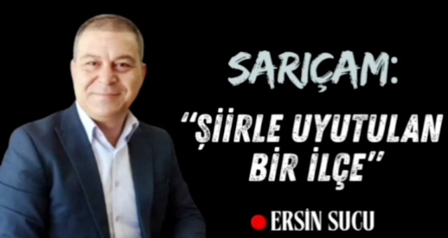 Sarıçam Halkı Şiirle Uyutuluyor!