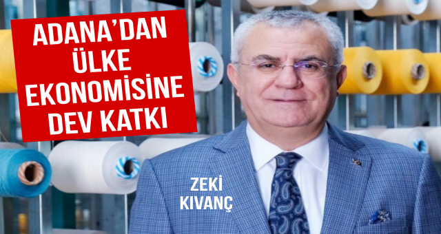 Adana’dan Ülke Ekonomisine Dev Katkı