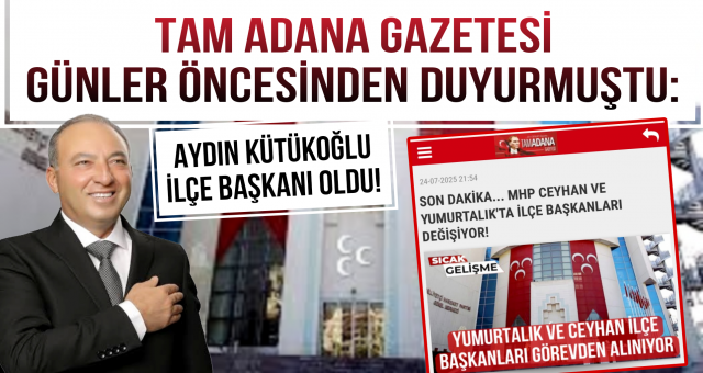 Yumurtalık MHP'de Aydın Kütükpğlu Dönemi Başlıyor...
