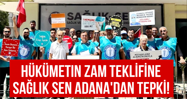Hükümetin Zam Teklifine Sağlık Sen Adana'dan Tepki!